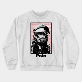 Pain Crewneck Sweatshirt